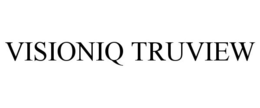VISIONIQ TRUVIEW trademark