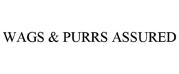WAGS & PURRS ASSURED trademark