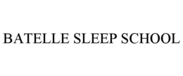 BATELLE SLEEP SCHOOL trademark
