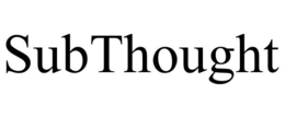SUBTHOUGHT trademark