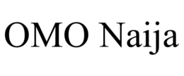 OMO NAIJA trademark