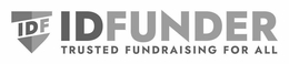 IDF IDFUNDER TRUSTED FUNDRAISING FOR ALL trademark