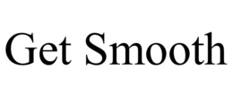 GET SMOOTH trademark
