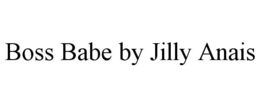 BOSS BABE BY JILLY ANAIS trademark