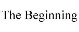 THE BEGINNING trademark