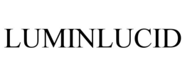 LUMINLUCID trademark