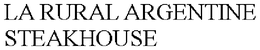 LA RURAL ARGENTINE STEAKHOUSE trademark
