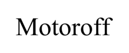 MOTOROFF trademark
