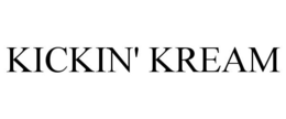 KICKIN' KREAM trademark