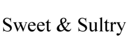 SWEET & SULTRY trademark