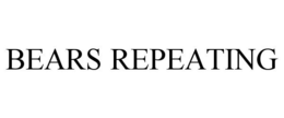 BEARS REPEATING trademark