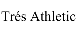 TRÉS ATHLETIC trademark
