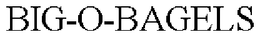 BIG-O-BAGELS trademark