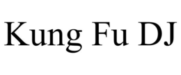 KUNG FU DJ trademark