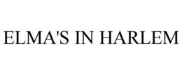 ELMA'S IN HARLEM trademark