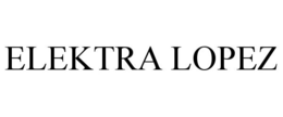 ELEKTRA LOPEZ trademark