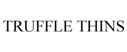 TRUFFLE THINS trademark