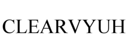 CLEARVYUH trademark