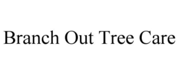 BRANCH OUT TREE CARE trademark