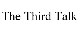 THE THIRD TALK trademark