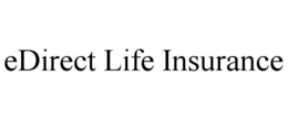 EDIRECT LIFE INSURANCE trademark