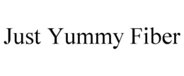 JUST YUMMY FIBER trademark