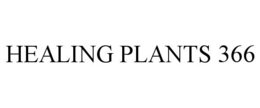 HEALING PLANTS 366 trademark