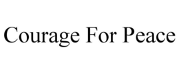 COURAGE FOR PEACE trademark