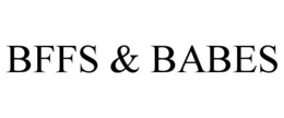 BFFS & BABES trademark