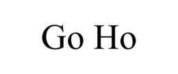 GO HO trademark