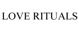 LOVE RITUALS trademark