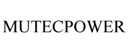 MUTECPOWER trademark