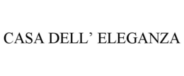 CASA DELL' ELEGANZA trademark