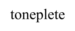 TONEPLETE trademark