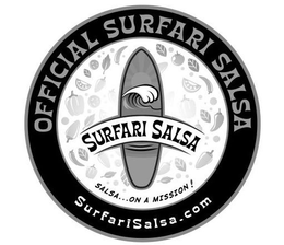OFFICIAL SURFARI SALSA SURFARI SALSA SALSA...ON A MISSION! SURFARISALSA.COM trademark