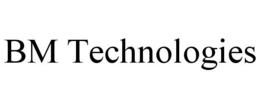 BM TECHNOLOGIES trademark