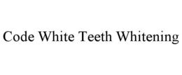 CODE WHITE TEETH WHITENING trademark