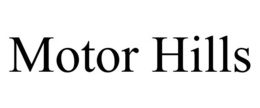 MOTOR HILLS trademark