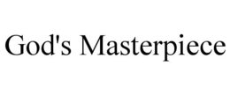 GOD'S MASTERPIECE trademark