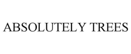 ABSOLUTELY TREES trademark