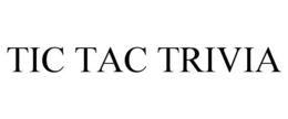 TIC TAC TRIVIA trademark