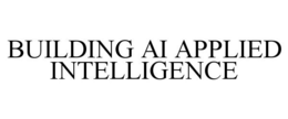 BUILDING AI APPLIED INTELLIGENCE trademark