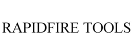 RAPIDFIRE TOOLS trademark