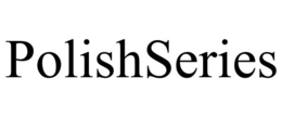 POLISHSERIES trademark