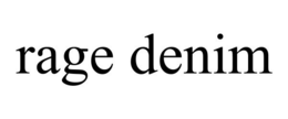 RAGE DENIM trademark