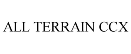 ALL TERRAIN CCX trademark