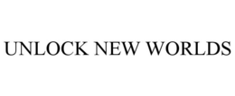 UNLOCK NEW WORLDS trademark