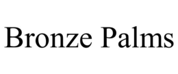 BRONZE PALMS trademark
