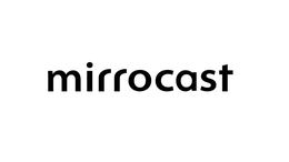 MIRROCAST trademark