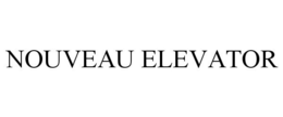 NOUVEAU ELEVATOR trademark